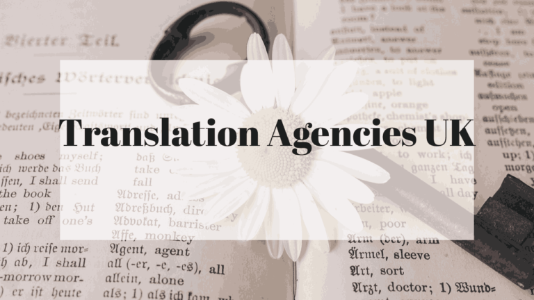 Translation Agencies UK: How to Choose the Right One for Your Needs
